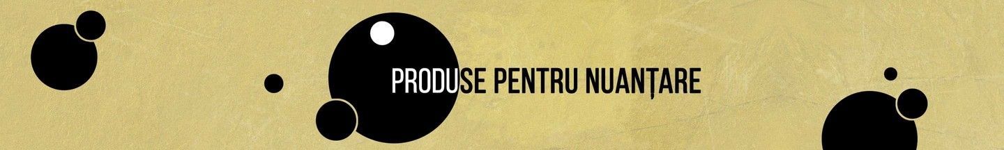 Produse pentru nuanțare